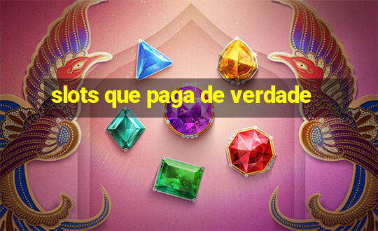 slots que paga de verdade