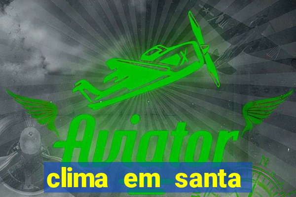 clima em santa bárbara - ba