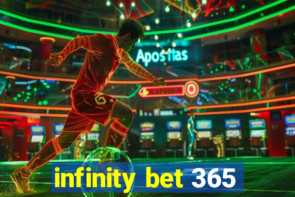 infinity bet 365