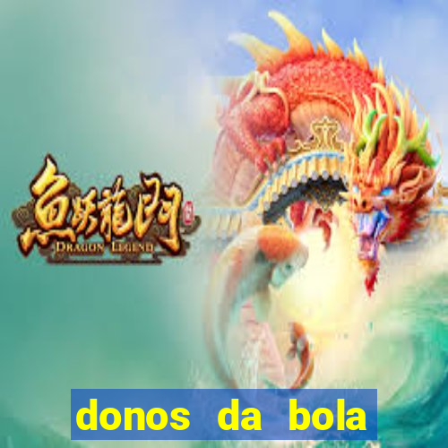 donos da bola bahia net