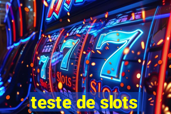 teste de slots