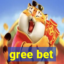 gree bet