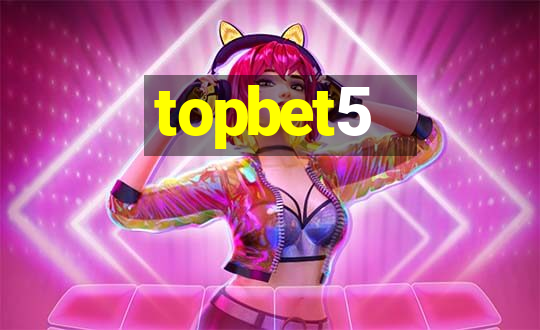 topbet5