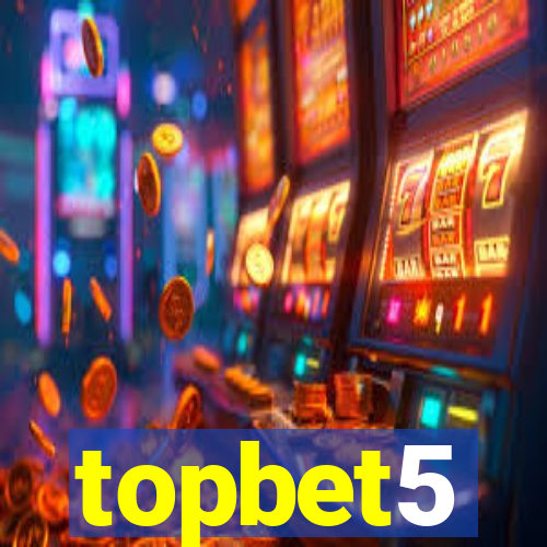 topbet5