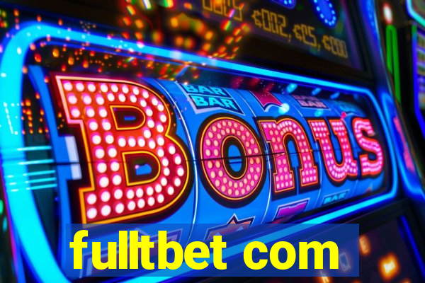 fulltbet com