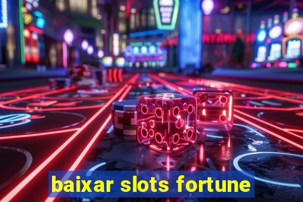 baixar slots fortune