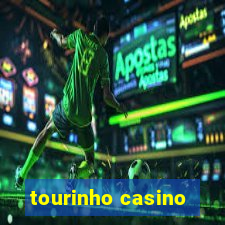 tourinho casino