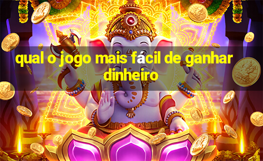 qual o jogo mais fácil de ganhar dinheiro