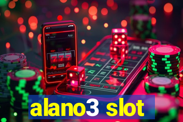 alano3 slot