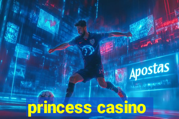 princess casino