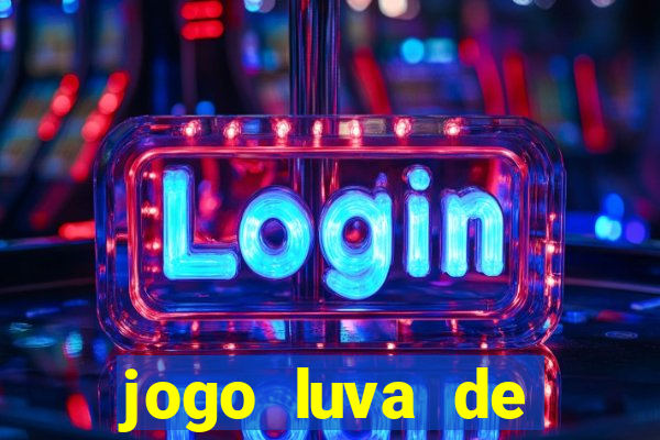 jogo luva de pedreiro cassino