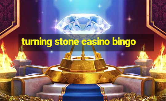 turning stone casino bingo