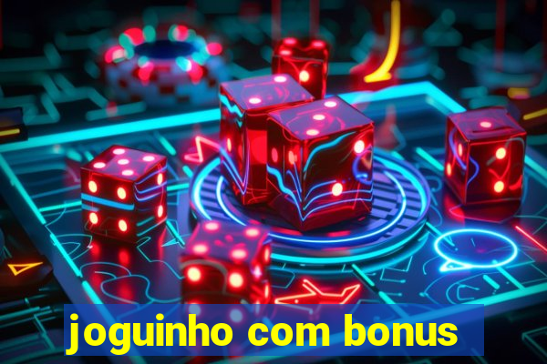 joguinho com bonus