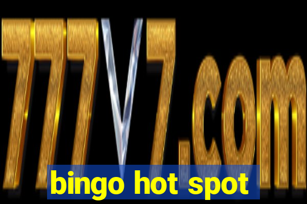 bingo hot spot