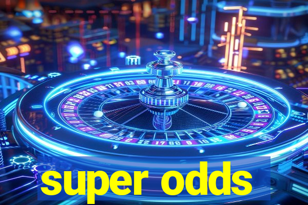 super odds