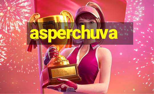 asperchuva