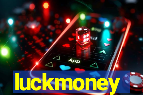 luckmoney