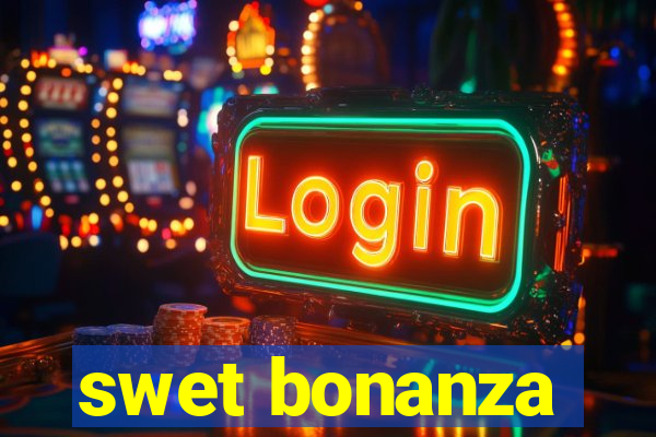 swet bonanza