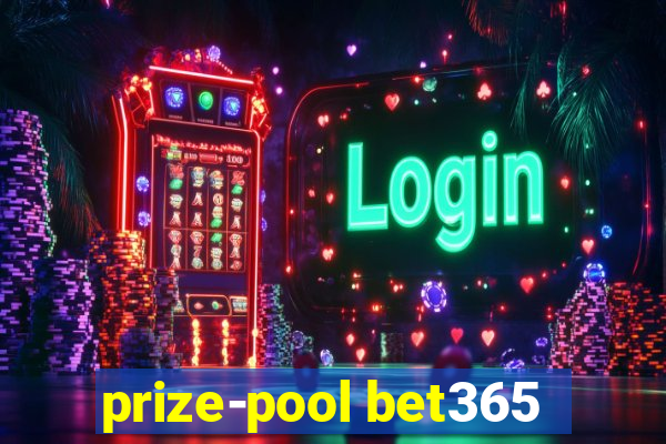 prize-pool bet365