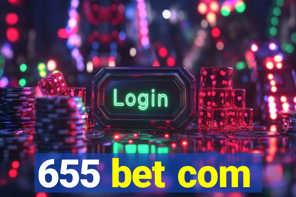 655 bet com