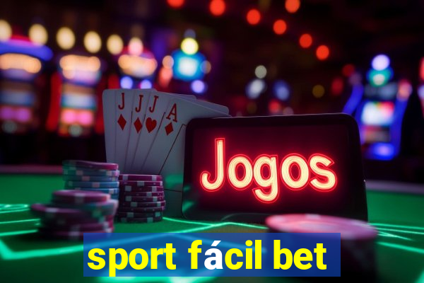 sport fácil bet