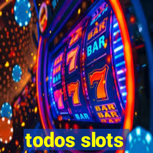 todos slots