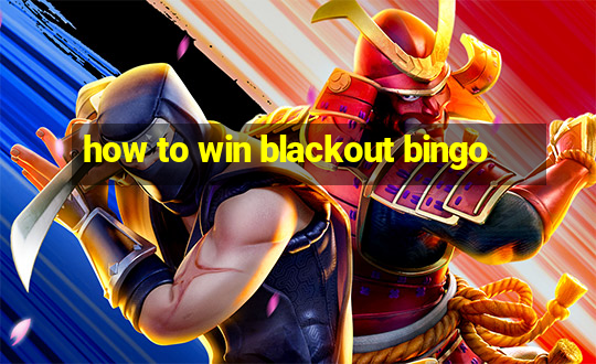 how to win blackout bingo