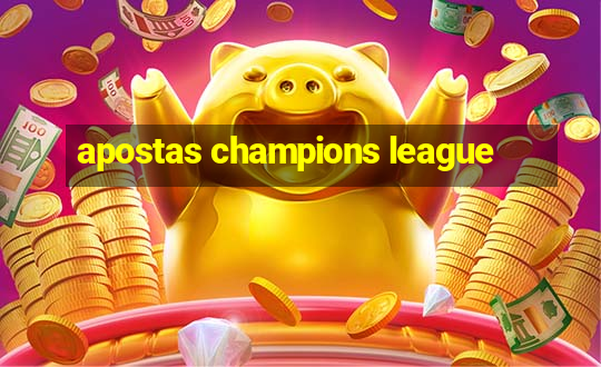 apostas champions league