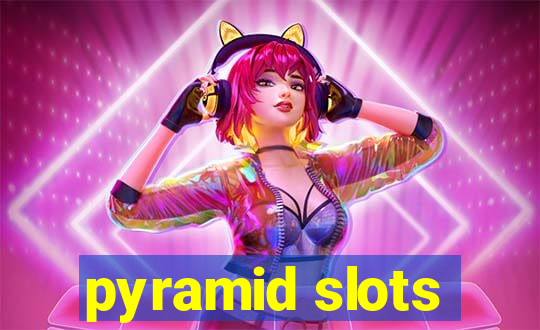 pyramid slots