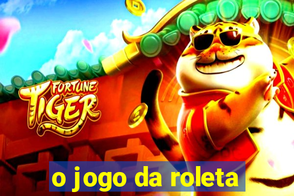 o jogo da roleta