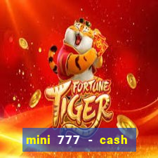 mini 777 - cash slot machine