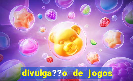 divulga??o de jogos de aposta