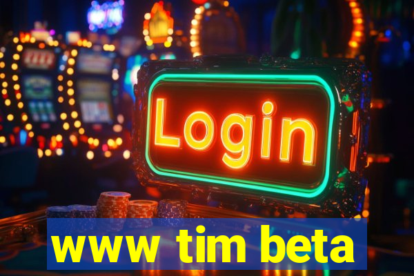 www tim beta