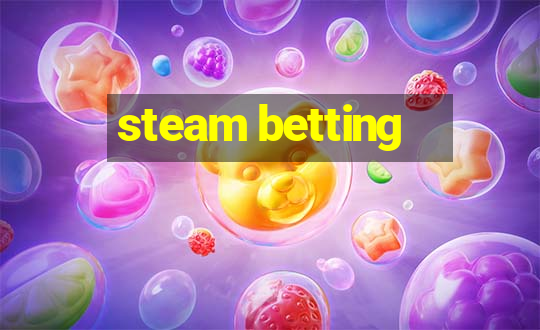 steam betting