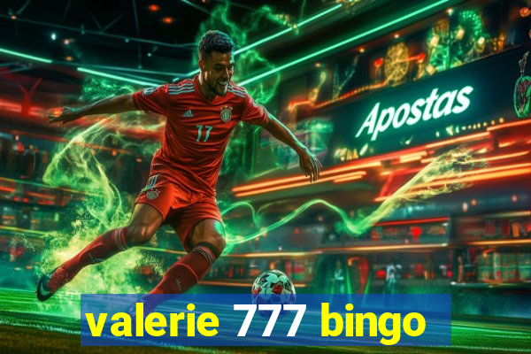 valerie 777 bingo