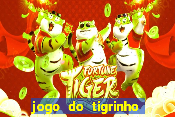 jogo do tigrinho é verdadeiro