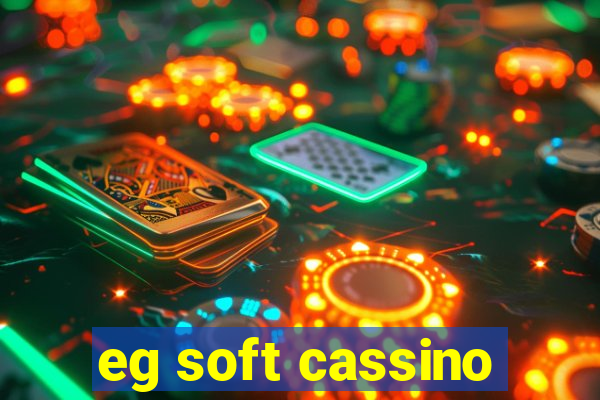 eg soft cassino