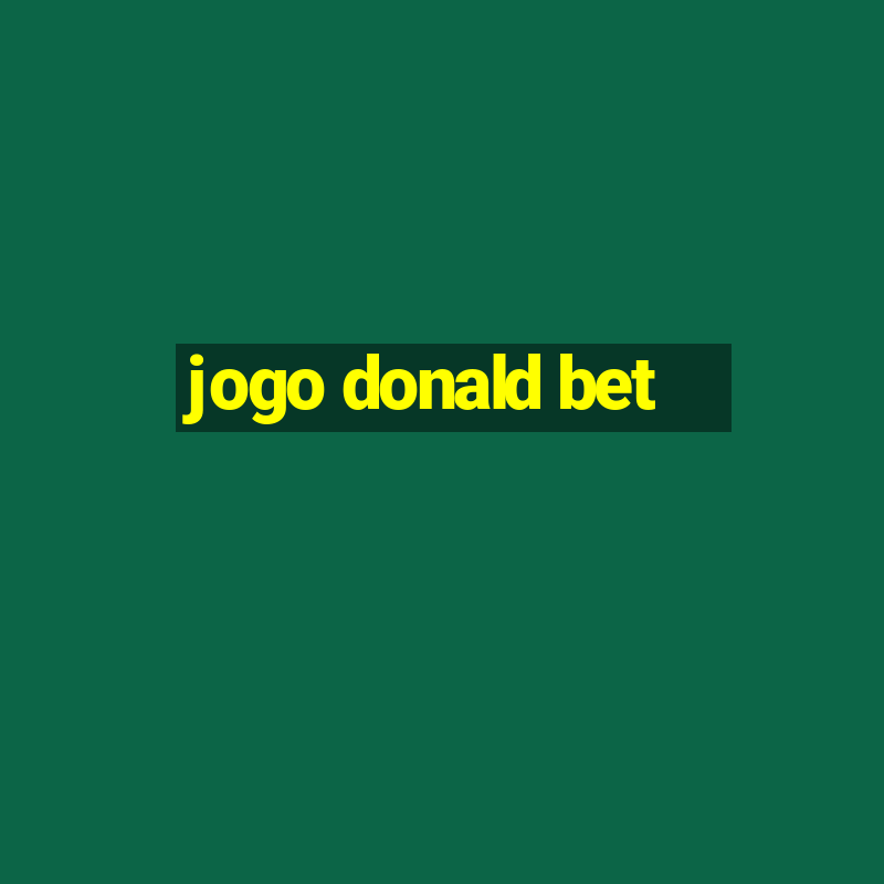 jogo donald bet