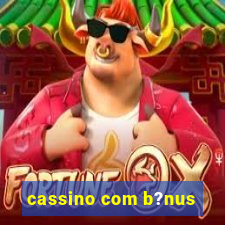 cassino com b?nus