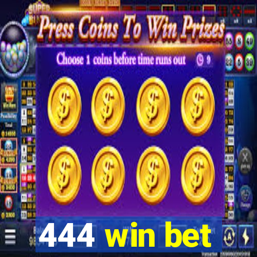 444 win bet