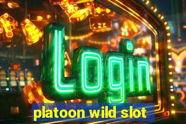 platoon wild slot