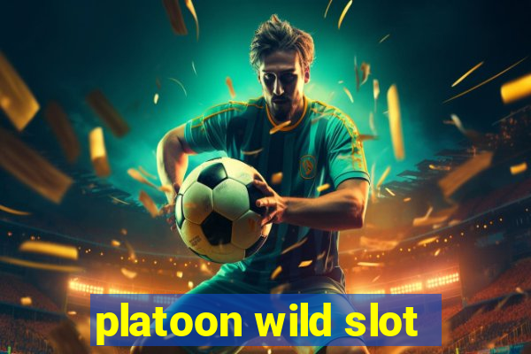 platoon wild slot