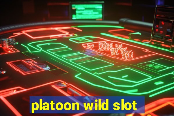 platoon wild slot