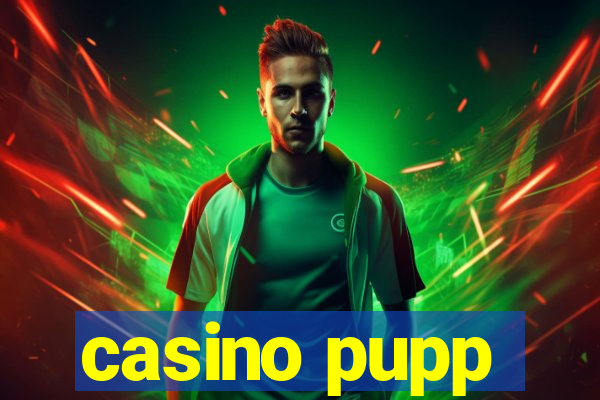 casino pupp