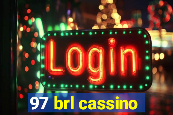 97 brl cassino