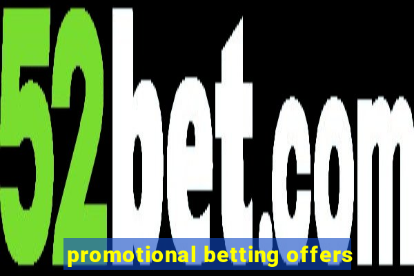 promotional betting offers