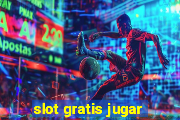 slot gratis jugar