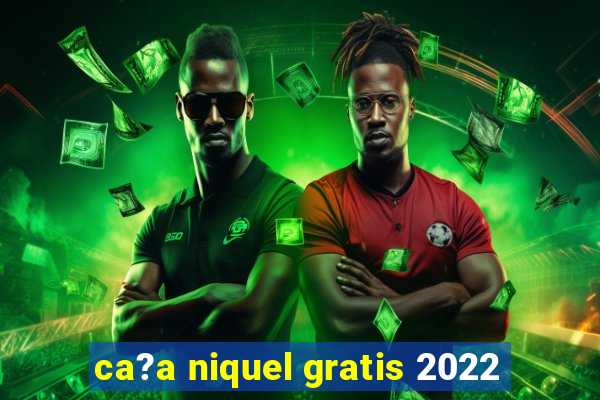 ca?a niquel gratis 2022