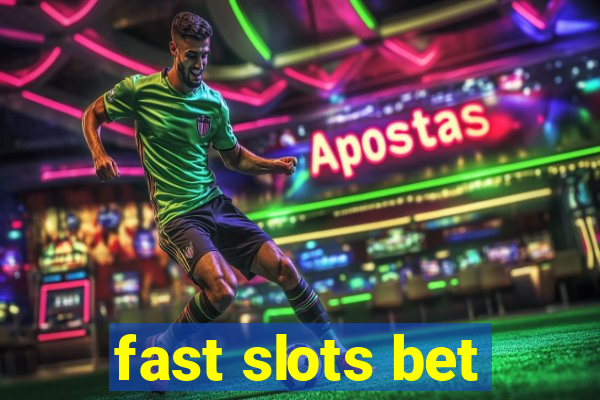 fast slots bet