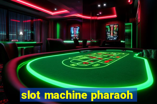 slot machine pharaoh